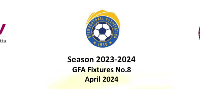 GFA Fixtures No. 8 / 2023-2024 – Fixtures for April